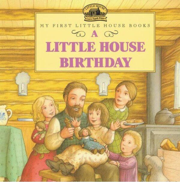 A Little House Birthday -My First Little House Books