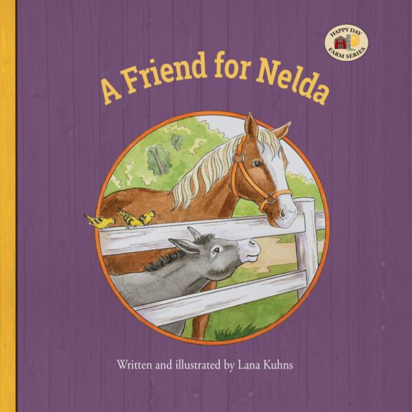 A Friend for Nelda - Happy Day Farm Series
