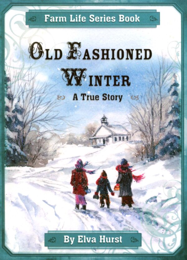 Old Fashioned Winter Book -Farm Life Series