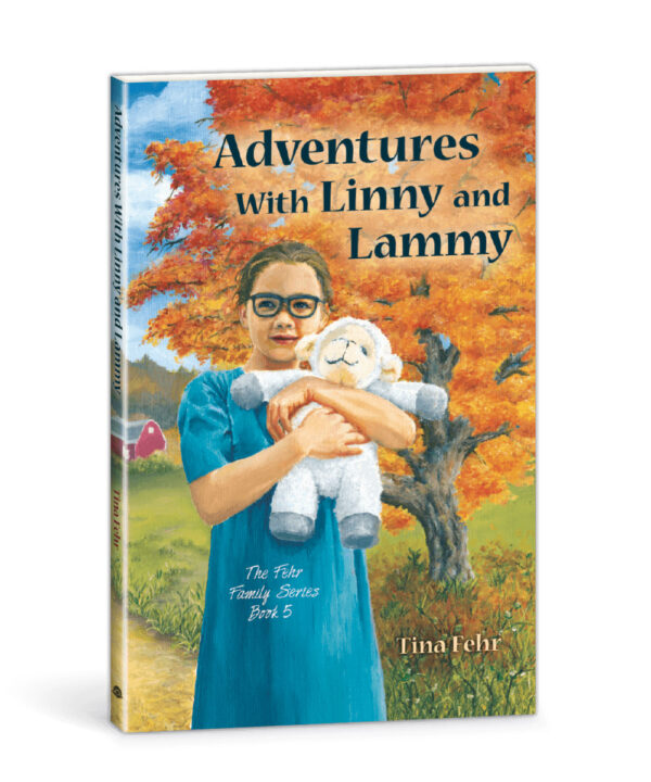 Adventures With Linny and Lammy - Fehr Family Series #5