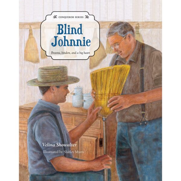Blind Johnnie - Brooms, Binders and a Big Heart -Conqueror Series #3