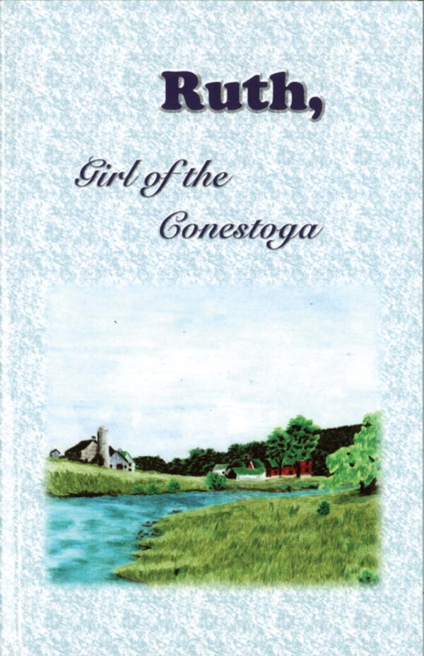 Ruth, Girl of the Conestoga Book #1