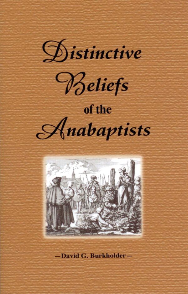 Distinctive Beliefs of the Anabaptists