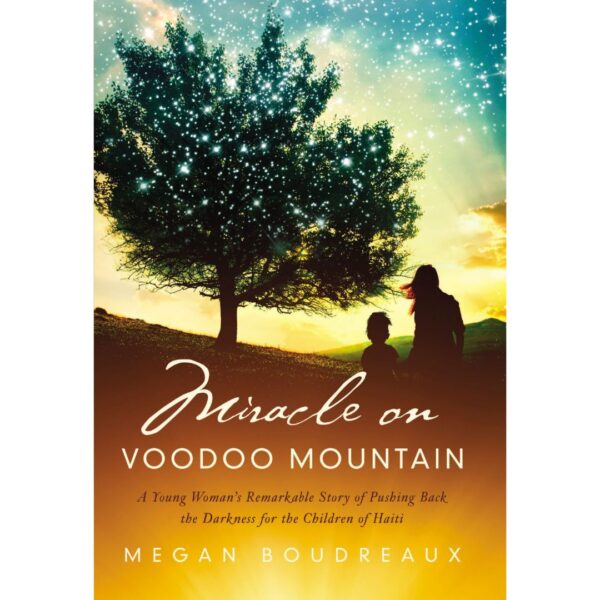 Miracle on Voodoo Mountain: A Young Woman's Remarkable Story