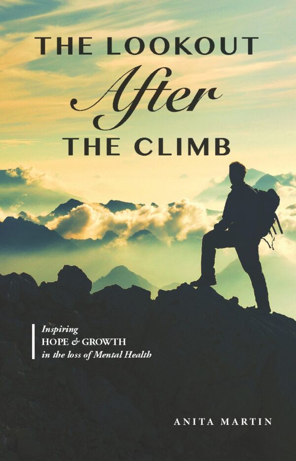 The Lookout After the Climb: Inspiring Hope & Growth