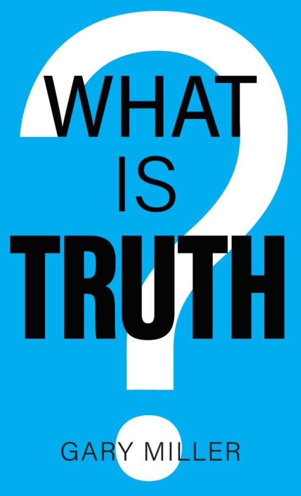 What Is Truth?