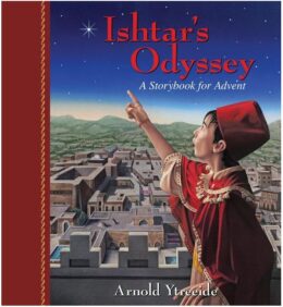 Ishtar's Odyssey: A Family Story for Advent