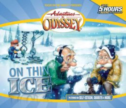 On Thin Ice: Courageous Characters, Fabulous Friends -Adventures in Odyssey #7