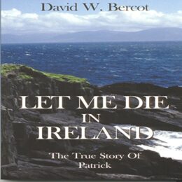 Image of Audio : Let Me Die In Ireland Unabridged  -7 CD’s – Discontinued