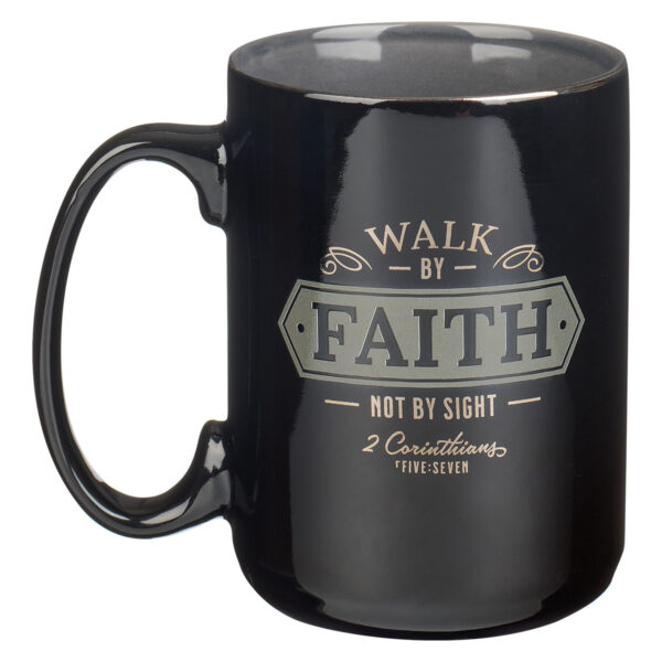 Walk By Faith Black Ceramic Coffee Mug - 2 Corinthians 5:7 - Image 2