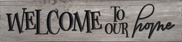 Plank Sign Welcome to our Home -Discontinued