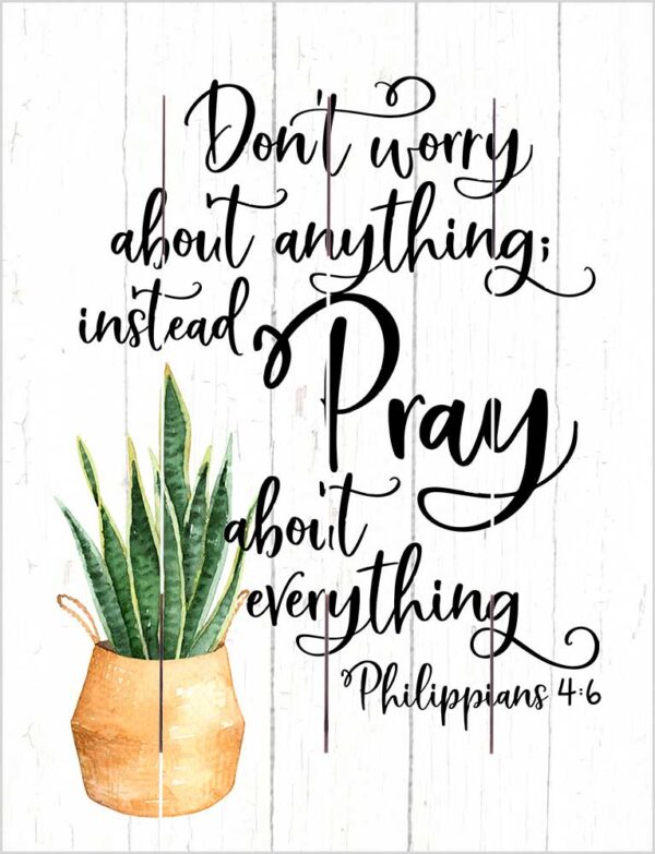 Pallet Art Pray About Everything 9 x 12