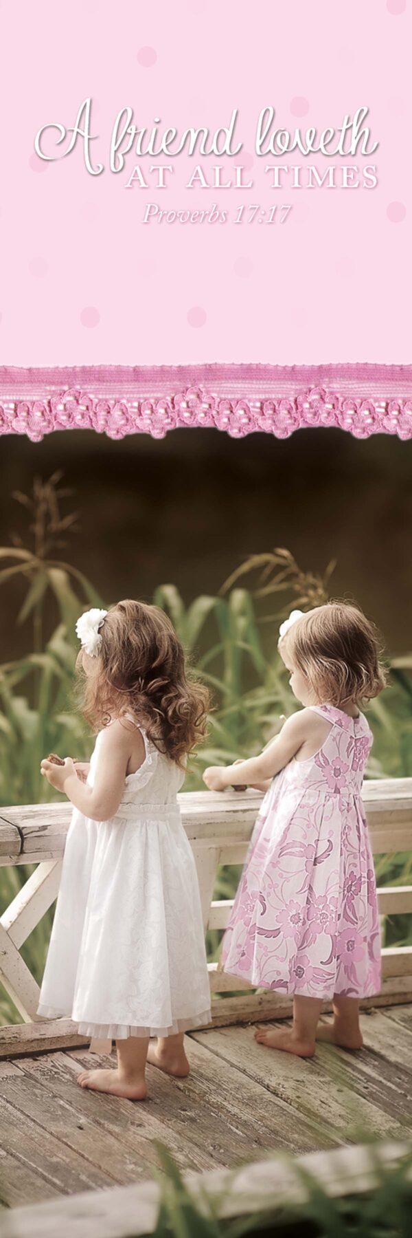 Bookmark: Friends Love -Pink, Girls, Proverb 17:17