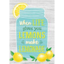 Positive Poster When Life Gives You Lemons Make Lemonade