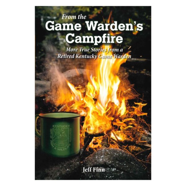 From The Game Warden's Campfire