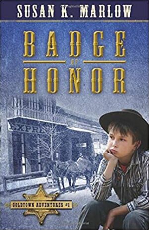 Badge of Honor -Goldtown Adventures #1