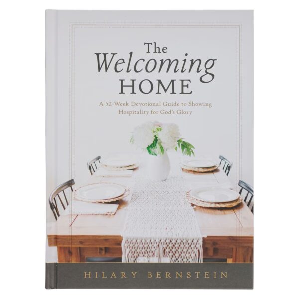 The Welcoming Home; A 52-Week Devotional Guide