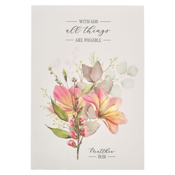 Notepad Floral All Things are Possible Matt. 19:26